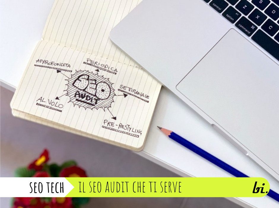 Il SEO Audit che ti serve: ecco com'è fatto